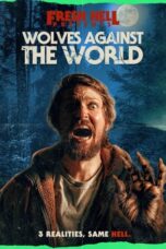 Nonton Film Wolves Against the World (2024) Terbaru